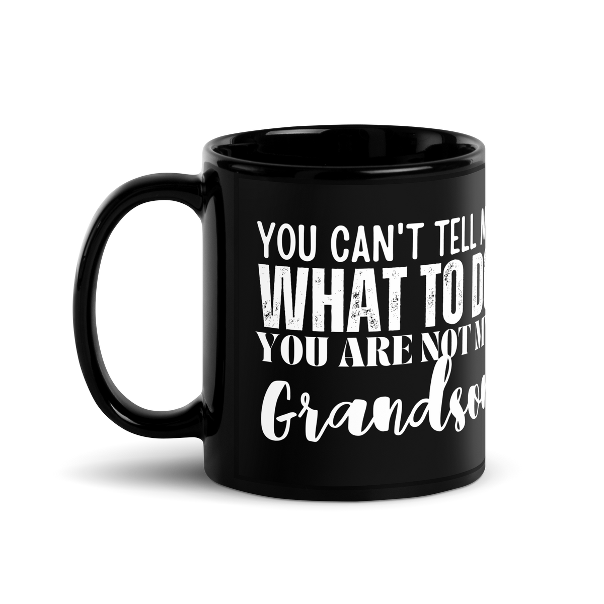 Coffee lovers, Granddad Mug, Granddad coffee mug, granddady tea mug, grandmom mug, gift for her, gift for him, gift for grandmom, gift for granddad, new papa gift, funny grandma mug, funny granddad mug, grandfather mug, you can't tell me what to do you are not my grandson, mug, coffee mug, cup, tea mug