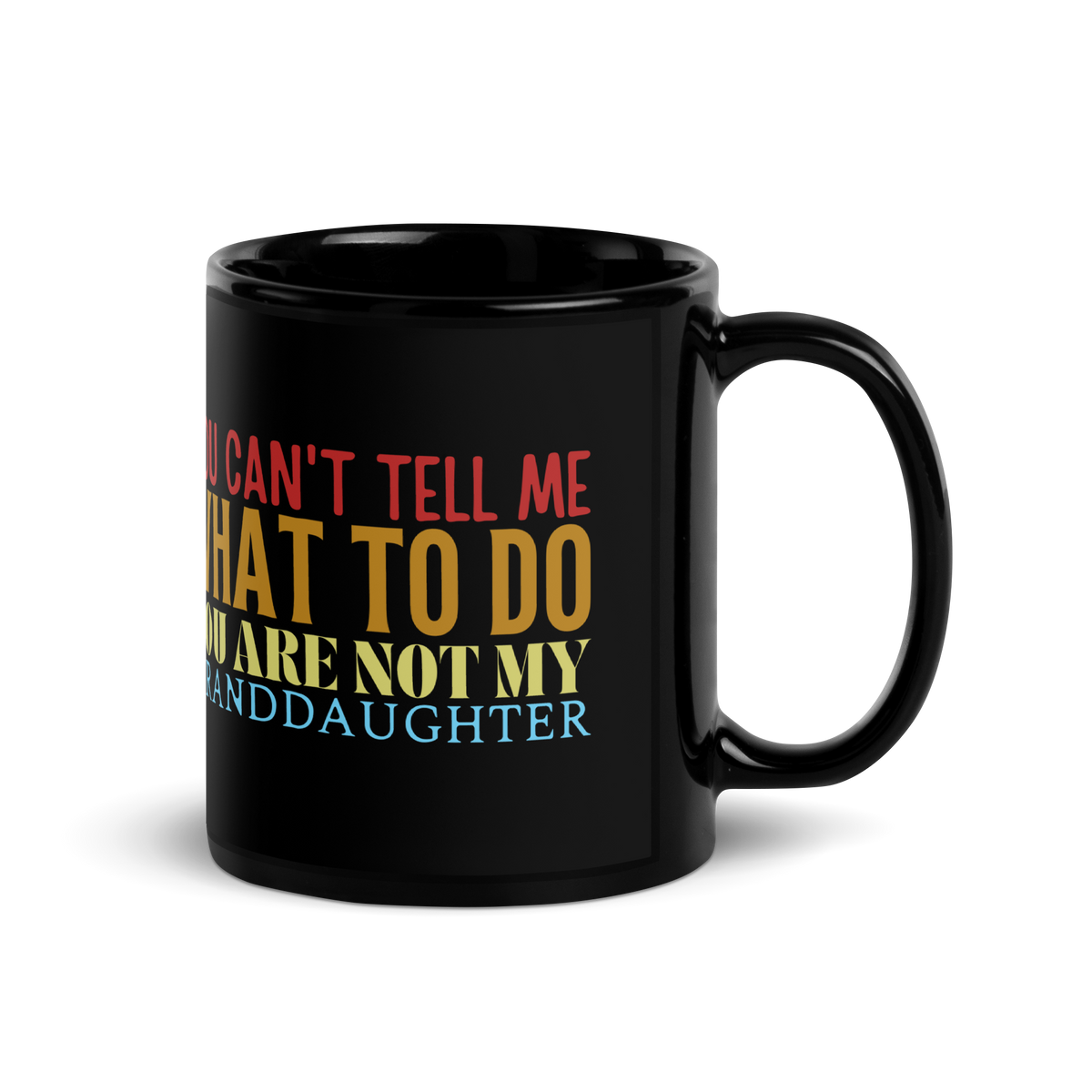 grandparents gift, granddad mug, gandmom mug, coffee mug, tea mug, funny grandparents gift, gift to grandparents, you can't tell me what to do you are not my granddaughter, funny grandma mug, funny granddad mug, new papa gift, gift for grandpa, gift for grandma, cup of tea, coffee cup, cup