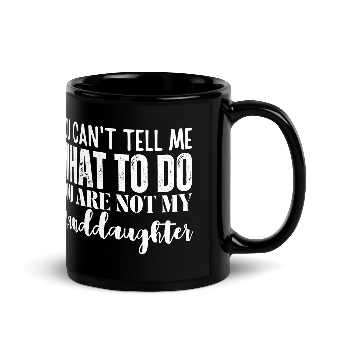 grandparents gift, granddad mug, gandmom mug, coffee mug, tea mug, funny grandparents gift, gift to grandparents, you can't tell me what to do you are not my granddaughter, funny grandma mug, funny granddad mug, new papa gift, gift for grandpa, gift for grandma, cup of tea, coffee cup, cup