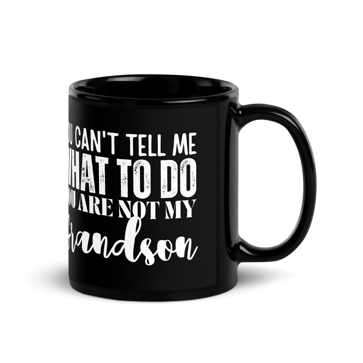 Coffee lovers, Granddad Mug, Granddad coffee mug, granddady tea mug, grandmom mug, gift for her, gift for him, gift for grandmom, gift for granddad, new papa gift, funny grandma mug, funny granddad mug, grandfather mug, you can't tell me what to do you are not my grandson, mug, coffee mug, cup, tea mug