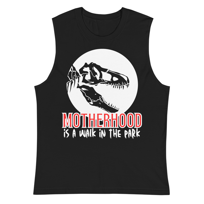 muscle shirt, dinosaur, motherhood, parenting, family, mom life, sleeveless tee, graphic design, mother's day, mom gift, comfortable, empowering phrase, casual wear, strength, adventure, mom pride, chic, soft fabric, unique design, confidence, love, grace, fashionable, motherhood is a walk in the park tee
