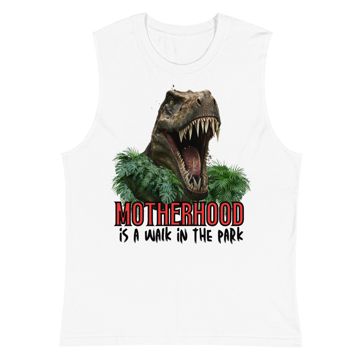 muscle shirt, dinosaur, motherhood, parenting, family, mom life, sleeveless tee, graphic design, mother's day, mom gift, comfortable, empowering phrase, casual wear, strength, adventure, mom pride, chic, soft fabric, unique design, confidence, love, grace, fashionable, motherhood is a walk in the park tee