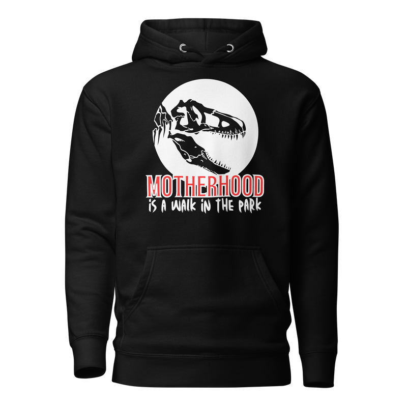 hoodie, dinosaur, motherhood, parenting, family, mom life, cozy wear, humorous design, mother's day, mom gift, soft fabric, light-hearted phrase, casual style, warmth, versatile, comfort, strength, adventure, mom pride, laughter, fashion, quality, durability, motherhood its a walk in the park tee