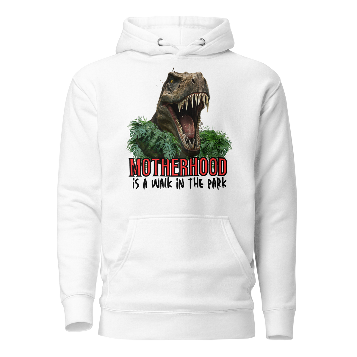 hoodie, dinosaur, motherhood, parenting, family, mom life, cozy wear, humorous design, mother's day, mom gift, soft fabric, light-hearted phrase, casual style, warmth, versatile, comfort, strength, adventure, mom pride, laughter, fashion, quality, durability, motherhood its a walk in the park tee